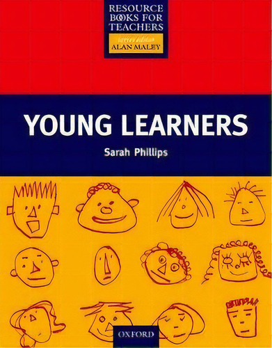 Young Learners, De Sarah Phillips. Editorial Oxford University Press, Tapa Blanda En Inglés