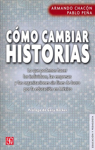 Cómo Cambiar Historias: Lo Que Podemos Hacer Los Individuos,