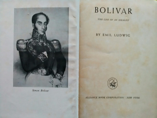 239 Emil Ludwig . Bolívar Thea Lifes Of An Idealist .