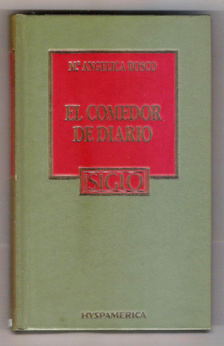 El Comedor De Diario Por Maria Angelica Bosco 1984 