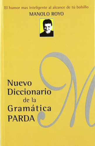 Nuevo Diccionario De La Gramatica Parda - Royo, Manolo