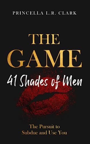 Book : The Game 41 Shades Of Men The Pursuit To Subdue And.