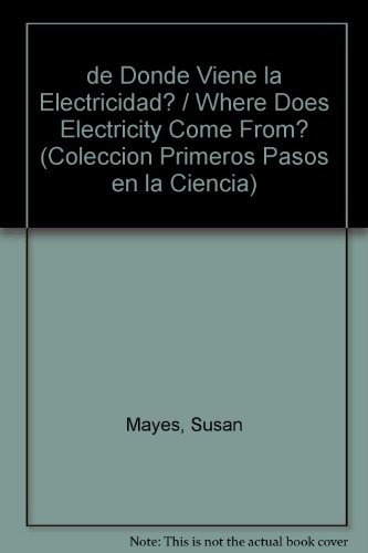 De Donde Viene La Electricidad?, De Primeros, Pasos En La Ciencia. Editorial Lumen En Español