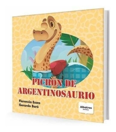 Pichon De Argentinosaurio - Esses Florencia- Libro- Albatros