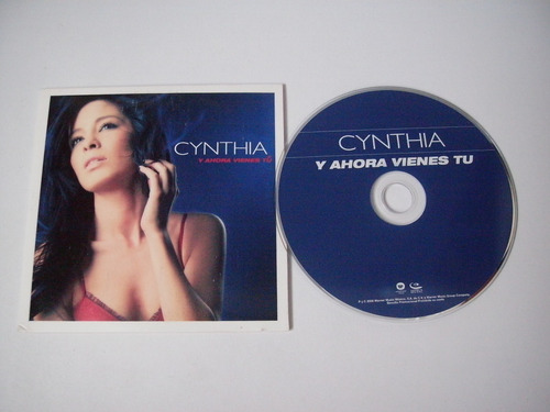 Cynthia - Cd Single - Y Ahora Vienes Tú - Wea 2006