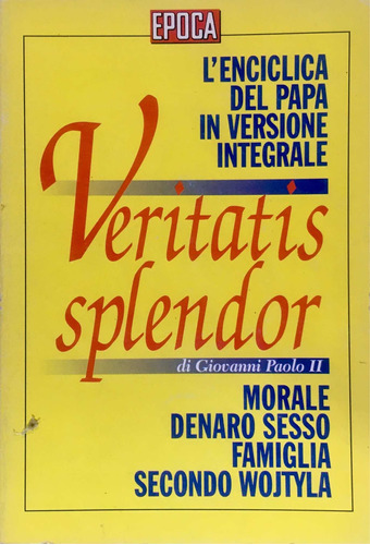 Veritatis Splendor. Juan Pablo Ii. Karol Wojtyla.