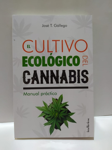 El Cultivo Ecologico Del Cannabis - Gallego - Indicios 