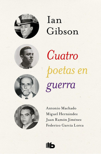 Libro: Cuatro Poetas En Guerra. Gibson, Ian. B De Bolsillo