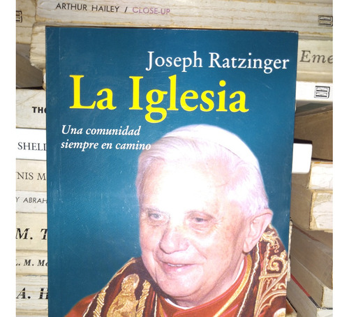 La Iglesia - Joseph Ratzinger - Ed San Pablo
