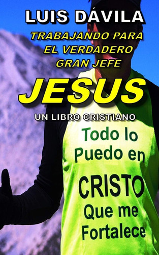 Libro: Trabajando Para El Gran Jefe Jesus (top 5 Salvación)