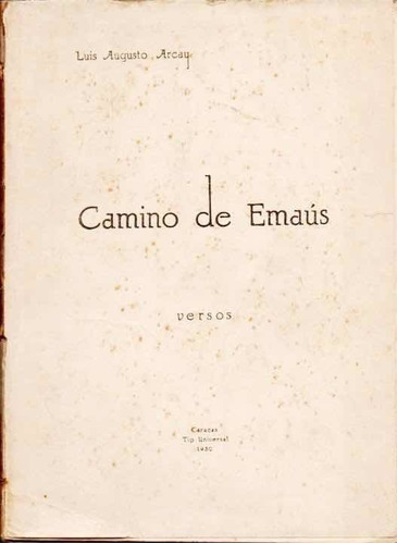 Camino De Emaus Versos Luis Augusto Arcay 1930