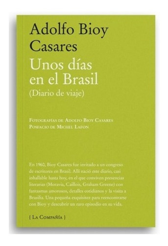 Unos Dias En El Brasil - Diario De Viaje - Adolfo Bioy Casar