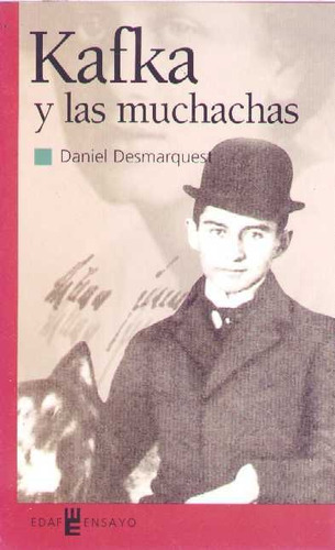 Kafka Y Las Muchachas - Desmarquest, Daniel