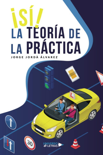 Libro: ¡sí! La Teoría De La Práctica (spanish Edition)