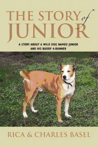 The Story Of Junior, De Rica. Editorial Xlibris, Tapa Blanda En Inglés