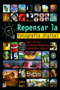 Repensar La Fotografia Digital - Neel John