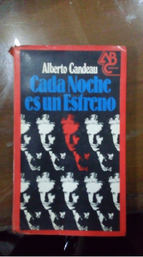 Libro  Cada Noche Es Un Estreno