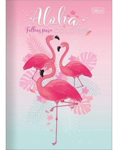 Livro Para Colorir Flamingo Aloha Tilibra