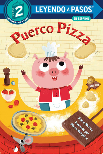 Puerco Pizza (pizza Pig Spanish Edition) (leyendo A Pasos  