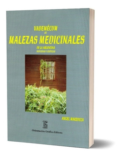 Vademecum De Malezas Medicinales De Argentina - A. Marzocca
