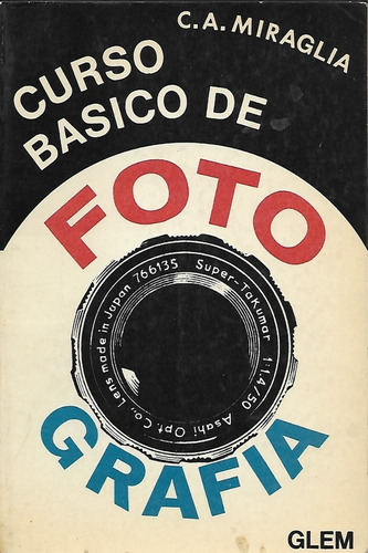 Fotografía / C. A. Miraglia /  Libro  / 1973 / Miraglia