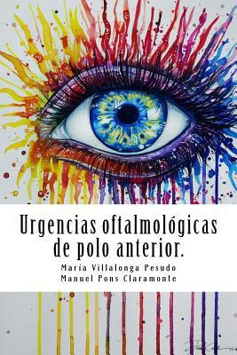 Libro Urgencias Oftalmol Gicas De Polo Anterior. : Serie ...
