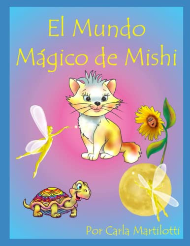 Libro : El Mundo Magico De Mishi - Martilotti, Ms. Carla 