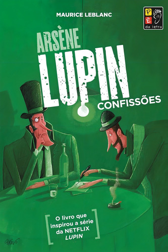 Arsène Lupin - E Suas Confissões, De Maurice Leblanc. Editora Pé Da Letra, Capa Mole Em Português, 2021