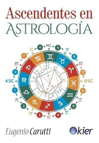 Libro - Ascendentes En Astrologia, De Eugenio Carutti., Vol