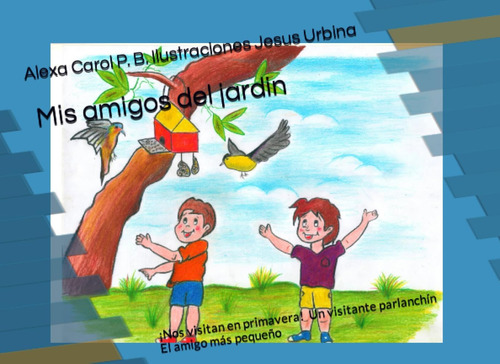 Libro: Mis Amigos Del Jardin: ¡nos Visitan En Primavera! (mi