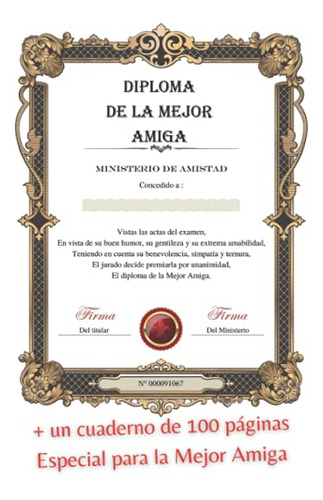 Diploma De La Mejor Amiga: Bloc De Notas Especial Mejor Amig