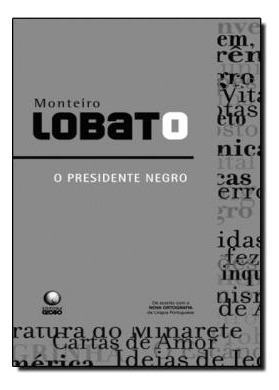 Livro O Presidente Negro - Monteiro Lobato [2020]