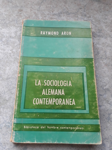 La Sociología Alemana Contemporánea. Raymond Aron