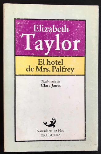 El Hotel De Mrs. Palfrey. Elizabeth Taylor. Bruguera. 1986.