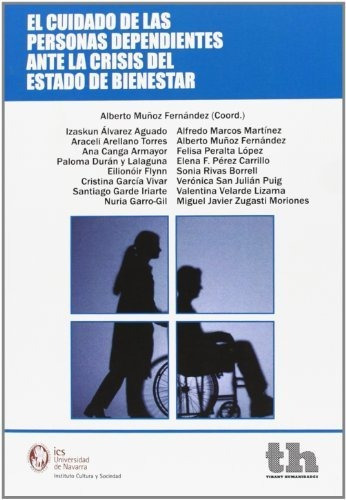 CUIDADO DE LAS PERSONAS DEPENDIENTES ANTE LA CRISIS ESTADO, de VV. AA.. Editorial Tirant Humanidades en español