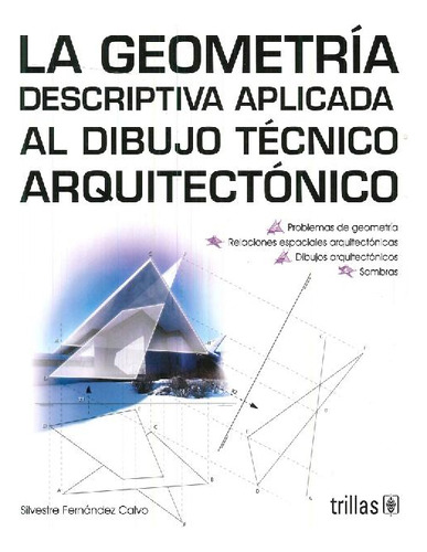 Libro La Geometría Descriptiva Aplicada Al Dibujo Técnico Ar