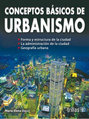 Conceptos Básicos De Urbanismo, De Ducci, Maria Elena., Vol. 1. Editorial Trillas, Tapa Blanda En Español, 1990