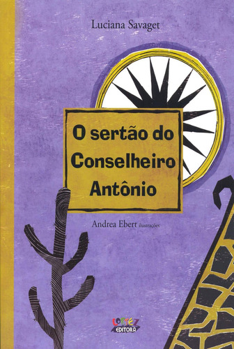 O sertão do Conselheiro Antônio (capa dura), de Savaget, Luciana. Editorial Cortez Editora e Livraria LTDA, capa dura em português, 2012