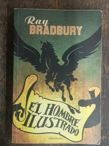 El Hombre Ilustrado * Ray Bradbury * Minotauro *