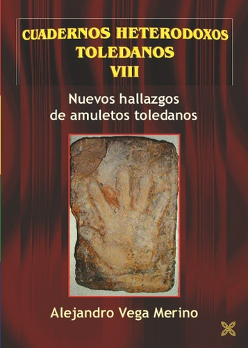 Libro Nuevos Hallazgos De Amuletos Toledanos - Vega Merino