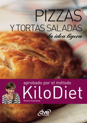 Libro: Pizzas Y Tortas Saladas (kilodiet) (spanish Edition)