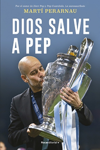 Dios Salve A Pep - Martí Perarnau