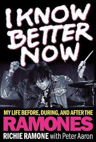 I Know Better Now - Richie Ramone