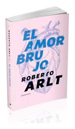 El Amor Brujo - Roberto Arlt - Hon Libros