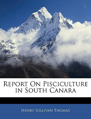 Libro Report On Pisciculture In South Canara - Thomas, He...