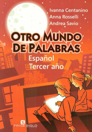 Libro: Otro Mundo De Palabras Español 3º Año / Fin De Siglo