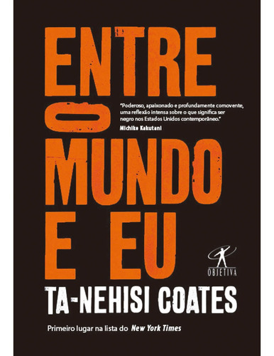 Livro Entre O Mundo E Eu - Ta-nehisi Coates