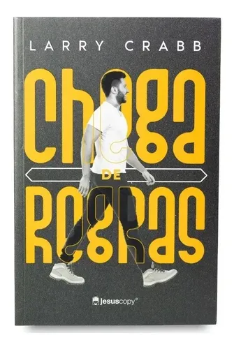 Chega de Regras, de Larry Crabb., vol. 1. Editora JesusCopy, capa...