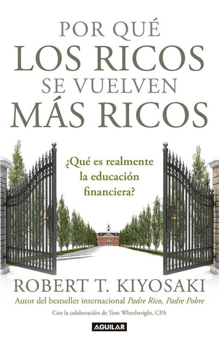 Libro Por Qué Los Ricos Se Vuelven Más Ricos Robert Kiyosaki