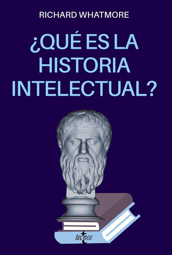 Historia Intelectual, De Whatmore, Richard. Editorial Tecnos, Tapa Blanda En Español